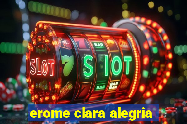 erome clara alegria